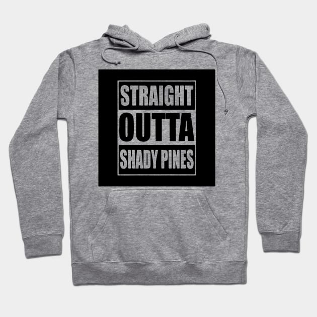 Straight Outta Shady Pines Hoodie by CB Creative Images